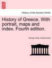 History of Greece. With portrait, maps and index. Fourth edition. - Book
