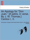 An Apology for Don Juan. [A Satire, in Verse. by J. W. Thomas.] Cantos I., II. - Book