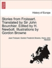 Stories from Froissart. Translated by Sir John Bourchier. Edited by H. Newbolt. Illustrations by Gordon Browne - Book