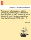 Tracts and other papers, relating principally to the origin, settlement, and progress of the Colonies in North America, from the discovery of the country to the year 1776. Vol. III - Book