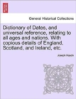 Dictionary of Dates, and universal reference, relating to all ages and nations. With copious details of England, Scotland, and Ireland, etc. - Book