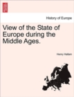 View of the State of Europe during the Middle Ages. - Book