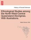 Ethnological Studies Among the North-West-Central Queensland Aborigines. with Illustrations. - Book