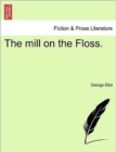The Mill on the Floss.Vol.III - Book