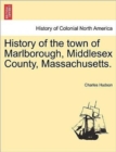 History of the town of Marlborough, Middlesex County, Massachusetts. - Book