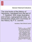 The Nine Books of the History of Herodotus, Translated from the Text of ... T. Gaisford. with Notes Illustrative and Critical, a Geographical Index, an Introductory Essay and a Summary of the History. - Book