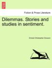 Dilemmas. Stories and Studies in Sentiment. - Book