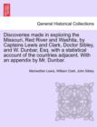 Discoveries Made in Exploring the Missouri, Red River and Washita, by Captains Lewis and Clark, Doctor Sibley, and W. Dunbar, Esq. with a Statistical Account of the Countries Adjacent. with an Appendi - Book