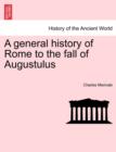 A general history of Rome to the fall of Augustulus - Book