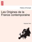 Les Origines de La France Contemporaine. Deuxieme Edition. - Book