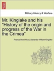 Mr. Kinglake and His History of the Origin and Progress of the War in the Crimea - Book