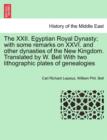 The XXII. Egyptian Royal Dynasty; With Some Remarks on XXVI. and Other Dynasties of the New Kingdom. Translated by W. Bell with Two Lithographic Plates of Genealogies - Book