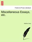 Miscellaneous Essays, Etc. - Book
