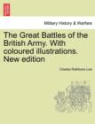 The Great Battles of the British Army. With coloured illustrations. New edition - Book