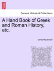 A Hand Book of Greek and Roman History, Etc. - Book