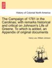The Campaign of 1781 in the Carolinas; with remarks historical and critical on Johnson's Life of Greene. To which is added, an Appendix of original documents - Book