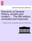 Elements of General History, ancient and modern ... The fifth edition, corrected and improved. Vol. II, The Ninth Edition - Book