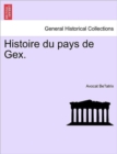 Histoire Du Pays de Gex. - Book