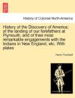 History of the Discovery of America; Of the Landing of Our Forefathers at Plymouth, and of Their Most Remarkable Engagements with the Indians in New England, Etc. with Plates - Book