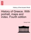 History of Greece. With portrait, maps and index. Fourth edition. Vol. III. - Book