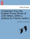 A Selection from the English Prose Works of John Milton, Vol. I - Book