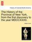 The History of the Province of New York, from the first discovery to the year MDCCXXXII. - Book