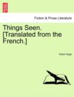 Things Seen. [Translated from the French.]Vol. I. - Book