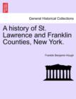 A history of St. Lawrence and Franklin Counties, New York. - Book