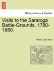 Visits to the Saratoga Battle-Grounds, 1780-1880. - Book