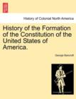 History of the Formation of the Constitution of the United States of America. Vol. I. - Book