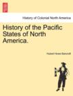 History of the Pacific States of North America. Volume XXI. - Book