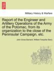 Report of the Engineer and Artillery Operations of the Army of the Potomac, from Its Organization to the Close of the Peninsular Campaign, Etc. - Book