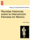 Revistas Historicas Sobre La Intervencion Francesa En Mexico. - Book