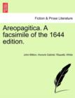Areopagitica. a Facsimile of the 1644 Edition. - Book