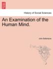 An Examination of the Human Mind. - Book