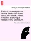 Platonis quae supersunt Opera. Textum ad fidem codicum Florentt. Pariss. Vindobb. aliorumque recognovit G. Stallbaum. Tom XXX - Book
