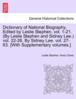 Dictionary of National Biography. Edited by Leslie Stephen. Vol. 1-21. (by Leslie Stephen and Sidney Lee.) Vol. 22-26. by Sidney Lee. Vol. 27-63. [With Supplementary Volumes.] - Book