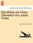 Die Muhle Am Floss. Ubersetzt Von Julius Frese. Zweiter Band - Book