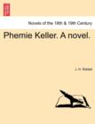Phemie Keller. a Novel. - Book