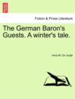 The German Baron's Guests. a Winter's Tale. - Book