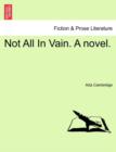 Not All in Vain. a Novel. - Book
