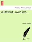 A Devout Lover, Etc. - Book