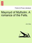 Mayroyd of Mytholm. a Romance of the Fells. - Book