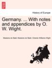 Germany. ... With notes and appendices by O. W. Wight. - Book