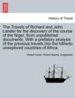 The Travels of Richard and John Lander for the discovery of the course of the Niger, from unpublished documents. With a prefatory analysis of the previous travels into the hitherto unexplored countrie - Book