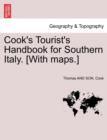 Cook's Tourist's Handbook for Southern Italy. [With Maps.] - Book