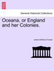 Oceana, or England and Her Colonies. - Book