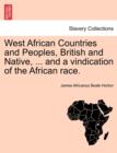 West African Countries and Peoples, British and Native, ... and a Vindication of the African Race. - Book