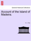 Account of the Island of Madeira. - Book