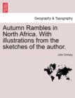 Autumn Rambles in North Africa. with Illustrations from the Sketches of the Author. - Book